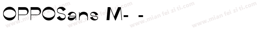 OPPOSans M-常规字体转换